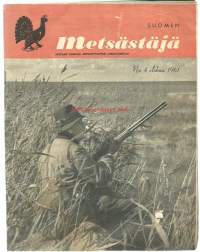 Suomen Metsästäjä 1961   nr 4 / tapaturmat metsästyksessä, hirvijahtiin, kyyhkyn metsästys, kuvia eräpoluilta,talvirukinta