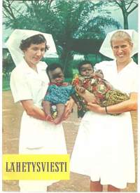 Lähetysviesti 1967 / suomalaisena kätilönä Länsi-Afrikassa, taru onnellisista lapsista