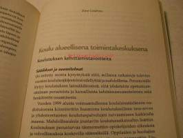 Koulu kasvuyhteisönä. Kohti uutta toimintakulttuuria