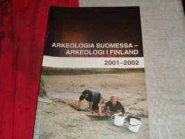 Arkeologia Suomessa 2001-2002