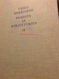 Urho Kekkonen Puheita ja kirjoituksia II Puheita Presidenttikaudelta 1956-1967