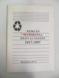 Keikyän seurakunta eilen ja tänään 1917-1997