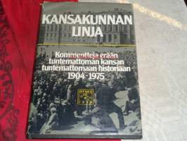 Kansakunnan linja - kommentteja erään tuntemattoman kansan tuntemattomaan historiaan 1904-1975