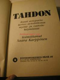 TAHDON .KUUSI AVIOPARIA KERTOO AVIOLIITTONSA MYÖTÄ-JA VASTOINKÄYMISISTÄ