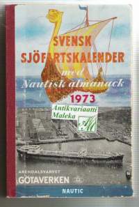 Svensk Sjöfartskalender med nautisk almanack  1973