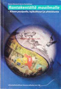 Rantakentältä maailmalle - Kiteen pesäpallo, lajikulttuuri ja yhteiskunta - Kuvaa pesäpallokulttuurin vaiheita ja lajin kiinnittymistä ympäröivään yhteiskuntaan.