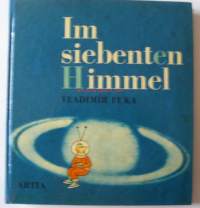 Vladimir Fuka, Jiri Kolar, Oldrich HlavsaIm siebenten Himmel Lustige Anekdoten für Junge, Ältere und Alte, für Gross und Klein