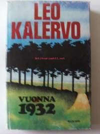 Vuonna 1932 : romaani / Leo Kalervo.