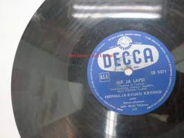 Decca SD 5371 Seija Eskola - Posetiivarin tyttö /  Isä ja lapsi - Peppina ja Kauko Käyhkö -savikiekkoäänilevy, 78 rpm