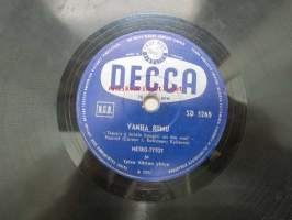 Decca SD 5265 Juha Eirto - Oi villiruusu / Metro-tytöt - Vanha riimu -savikiekkoäänilevy, 78 rpm