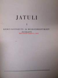 Jatuli I - Kemin kotiseutu ja museoyhdistyksen julkaisu