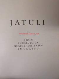 Jatuli II - Kemin kotiseutu ja museoyhdistyksen julkaisu