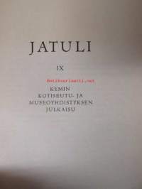 Jatuli IX - Kemin kotiseutu ja museoyhdistyksen julkaisu