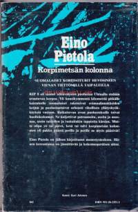 Korpimetsän kolonna, 1982. Suomalaiset korpisoturit hevosineen Vienan tiettömillä taipaleilla RJP 8 oli saanut tehtäväkseen puolustaa Uhtualta etelään