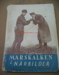 [Suomen marsalkka tuokiokuvina]  Nimeke:Marskalken i närbilder / sammanställda av Yrjö Kivimies ; till svenska av Gustav Öhquist.
