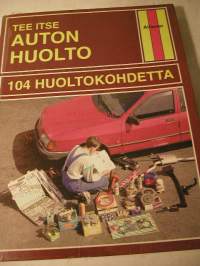 Tee itse auton huolto 104 huoltokohdetta kaikille automerkeille