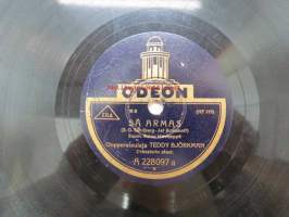Odeon Hf-215 / A 228097a Teddy Björkman - Sä armas / Hf-218 / A 228097b Teddy Björkman - Hääkellot -savikiekkoäänilevy, 78 rpm