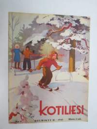 Kotiliesi 1941 nr 4 helmikuu II sis. mm. seur. artikkelit / kuvat / mainokset; Kansikuvitus Martta Wendelin, Jalat oman pöydän alle, Figarol, Elintilaa