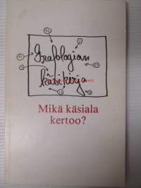 Mitä käsiala kertoo? - Grafologian käskirja.