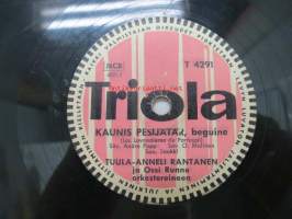 Triola T 4291 Tuula-Anneli Rantanen ja Ossi Runne orkestereineen - Lauantai-illan tyttö / Kaunis pesijätär -savikiekkoäänilevy, 78 rpm