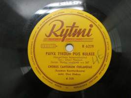 Rytmi R 6229 Chorus Cantorum Finlandiae - Päivä tyköön pois kulkee / Rakkahin Jeesus -savikiekkoäänilevy, 78 rpm