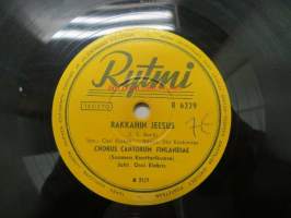 Rytmi R 6229 Chorus Cantorum Finlandiae - Päivä tyköön pois kulkee / Rakkahin Jeesus -savikiekkoäänilevy, 78 rpm
