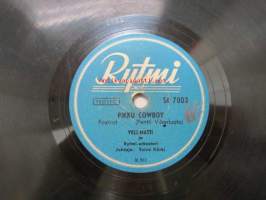 Rytmi SR 7003 Veli-Matti - Pikku cowboy / Iloinen soittajapoika -savikiekkoäänilevy, 78 rpm