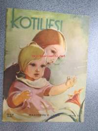 Kotiliesi 1938 nr 6, maaliskuu II, Kansikuvitus Martta Wendelin Äiti ja pikkutyttö -aihe) Mainoksia:  Kudos Oy Silo, Katriina-Kahvi, Tussin -pastilli