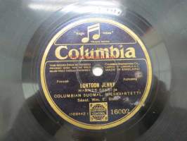 Columbia 16002 Hannes Saari - Juomarin laulu /  Lontoon Jenny -savikiekkoäänilevy, 78 rpm