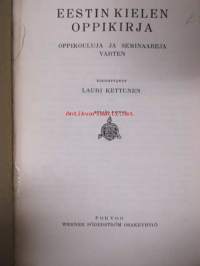 Eestin kielen oppikirja - oppikouluja ja seminaareja varten