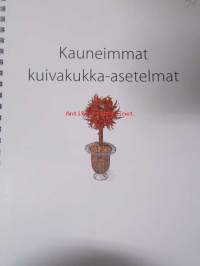 Kauneimmat kuivakukka-asetelmat - vaihe vaiheelta etenevät selkeät ohjeet