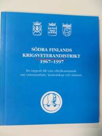 Södra Finlands Kriegsveterandistrikt 1969-1977- Veteraanityö, ystävyys ja muistot