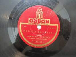 Odeon A 228 351 Matti Reima - Keinulla / Heilille terveiset -savikiekkoäänilevy, 78 rpm