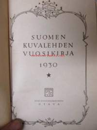 Suomen kuvalehden vuosikirja 1930 - lehden tilaajalahja kalenteri / hakuteos monipuolisine artikkeleineen; Mitä on liikenne?, Opas seuranäyttämölle, 128 Muotokuvaa..