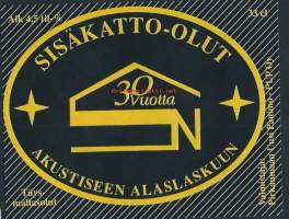 Sisäkatto-olut 30 v  - olutetiketti mainos