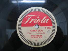 Triola T 4006 Triola-orkesteri - Itämaan ruusuja / Carmen Sylva -savikiekkoäänilevy, 78 rpm