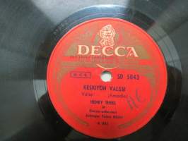 Decca SD 5043 Henry Theel - Keskiyön valssi / Eron hetki on kaunis -savikiekkoäänilevy, 78 rpm