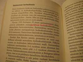 kaksi satakuntaa  keskusteluja ja päätelmiä