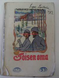 Tekijä:Kataja, Väinö, 1867-1914.  Nimeke:Toisen oma : kevät-unelma / kirjoittanut Väinö Kataja.