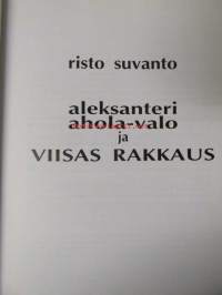 Aleksanteri ahola-valo ja viisas rakkaus