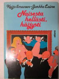 Naisesta hellästi, häijysti