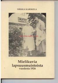 Mielikuvia lapsuusmuistoista vuodesta 1926