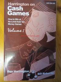 Harrington on Cash Games How to Win at No-Limit Hold&#039;em Money Games Volume 1