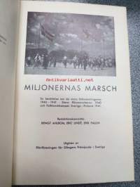 Miljonernas marsch - Folkvandringarna 1940-41 - Gångfrämjandets årsbok 1942 - En särskild upplaga 300 exemplar / nummer 30 -erikoissidos, numeroitu, käsittelee