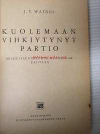 Kuolemaan vihkiytynyt partio - Seikkailukertomus nykysodan päiviltä. Poikien seikkailukirjasto 101.