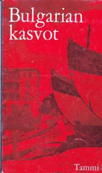 Bulgarian kasvot. Luonto, historia,hallinto, talous, sivistys. Bulgaria matkailumaana. Kuvitettu (mukana kartta), 1964.