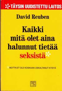 Kaikki mitä olet aina halunnut tietää seksistä, mutta et ole koskaan uskaltanut kysyä, 2000.  Täysin uudistettu laitos!