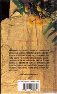 Ikuisia ajatuksia, 1995. 16. painos.  Lakastumatonta elämänviisautta,sattuvia lauselmia ja mietteitä,otteitakauno-ja tietokirjallisuudesta,raamatunlauseita ja