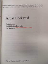 Alussa oli vesi - Suomen urheiluhistoriallisen seuran vuosikirja - Finlands idrorottshistoriska förenings årsbok