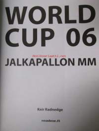World Cup 06 jalkapallon MM - Joukkueet - Ottelukaaviot - Ottelupaikat - Joukkueiden analyysit - MM-historia - Upeita valokuvia - Pelaajaprofiilit